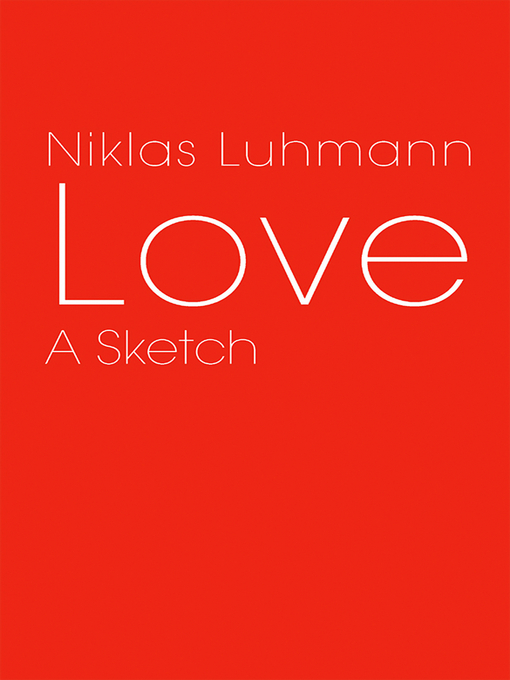 Title details for Love by Niklas Luhmann - Available